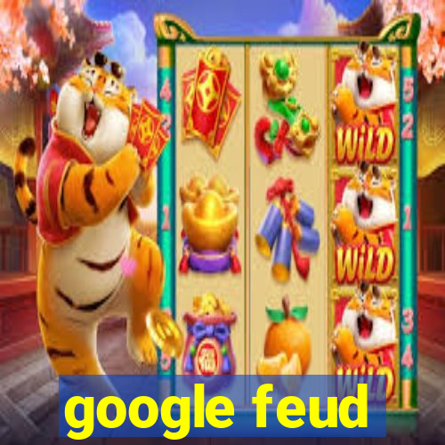 google feud